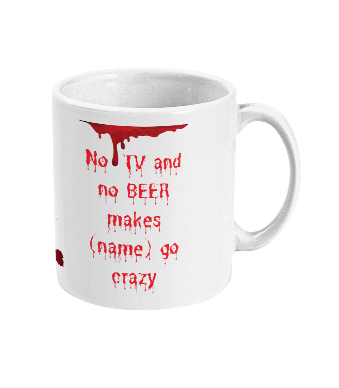 No tv no beer make (name) go crazy