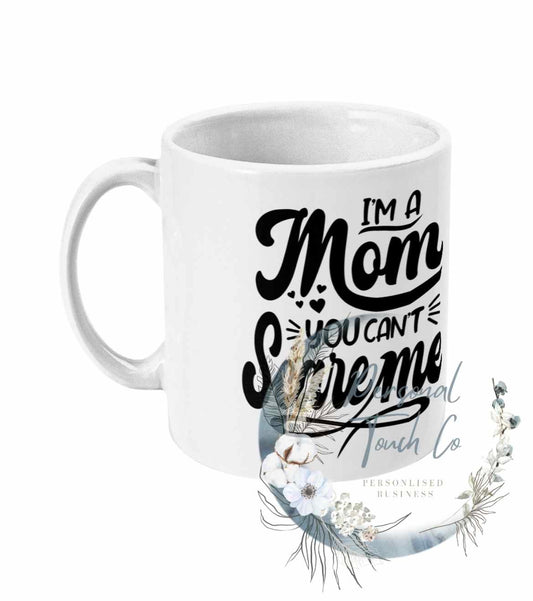 I’m a mom you can’t scare me