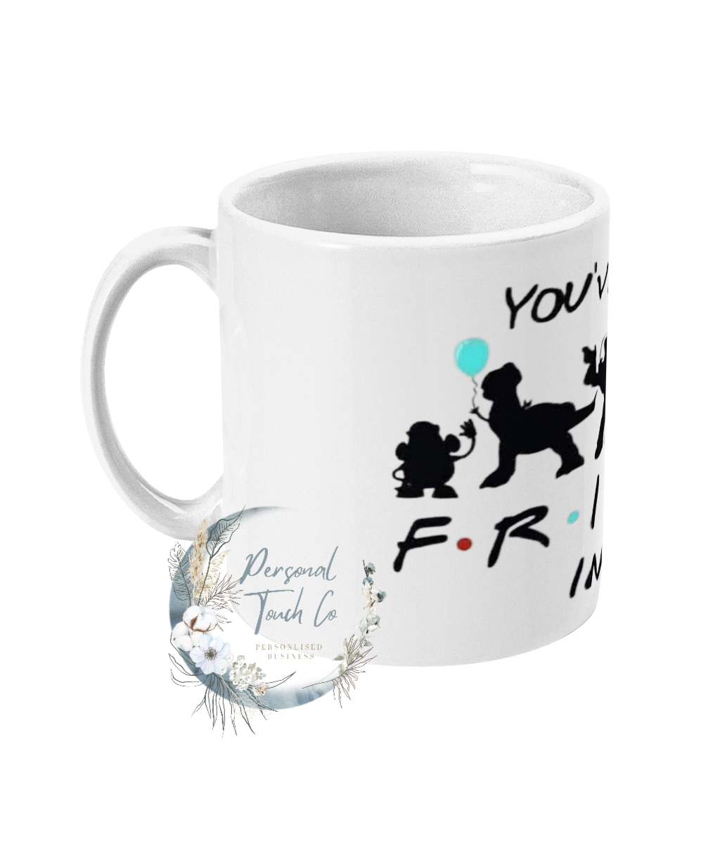 You've got a friend in me mug