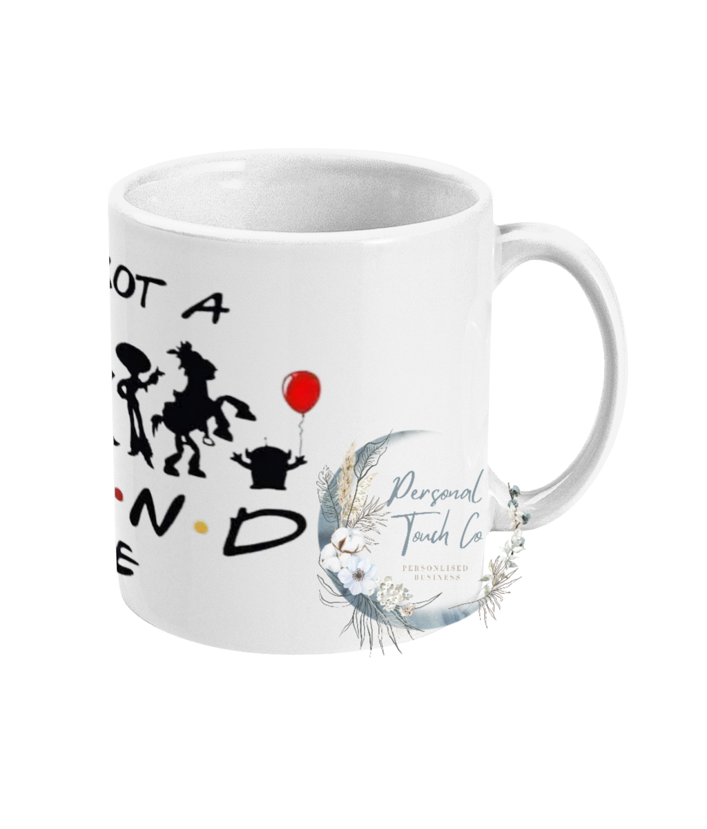 You've got a friend in me mug