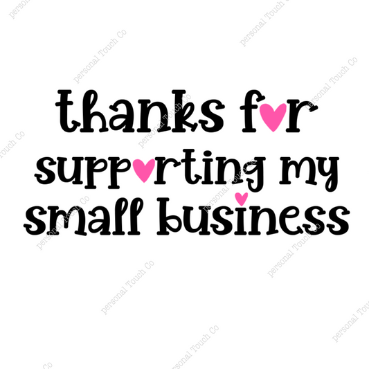 Thanks f♡r supp♡rting my small business  1 sheet